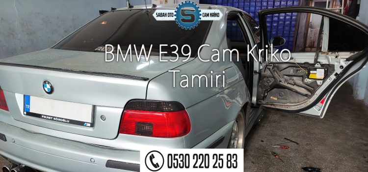 BMW E39 Cam Kriko Tamiri