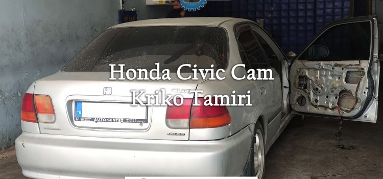 Honda Civic Cam Kriko Tamiri