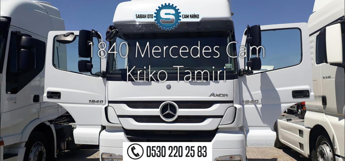 1840 Mercedes Kamyon Cam Kriko Tamiri